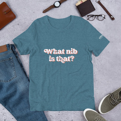 What Nib T-Shirt